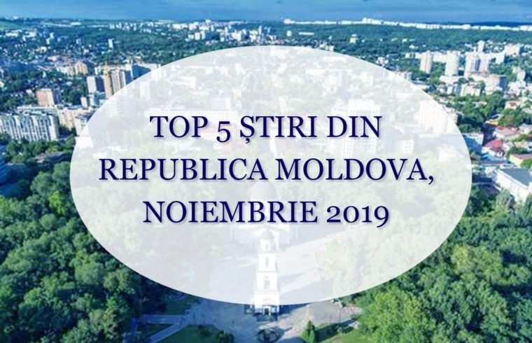 Știri Moldova Noiembrie 2019